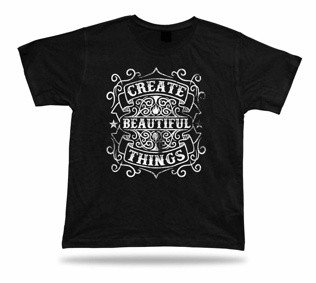 Tshirt Tee Shirt Birthday Gift Idea Creat Beautiful Things Emblam Quote Wisdom