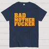 BAD MOTHER FUCKER Cotton Summer Casual Cool Loose T-Shirt