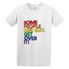 Men T-Shirt Feel Soft Some People Are Gay. Get Over It! Gay Lesbians Do Not Bleach White