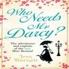 Who Needs Mr Darcy by Jean Burnett Paperback Book 9780751547047