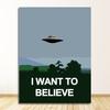 Quadri per Decorazione Soggiorno Senza Cornice I Want To Believe X File TV Gioco Stampe su Tela Poster Pittura Arte da Parete