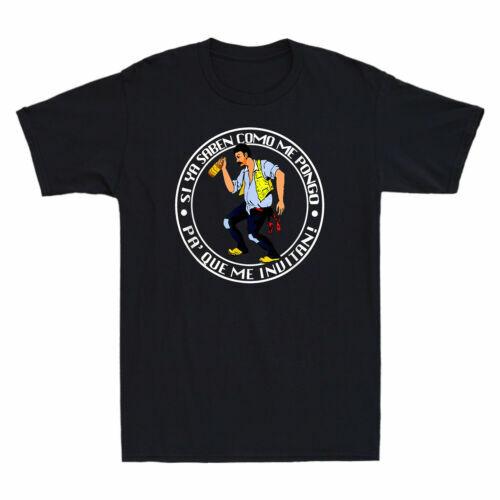 Si ya Saben Como Me Pongo Pa Que Me Invitan Funny Mexican Men T-shirt Black S