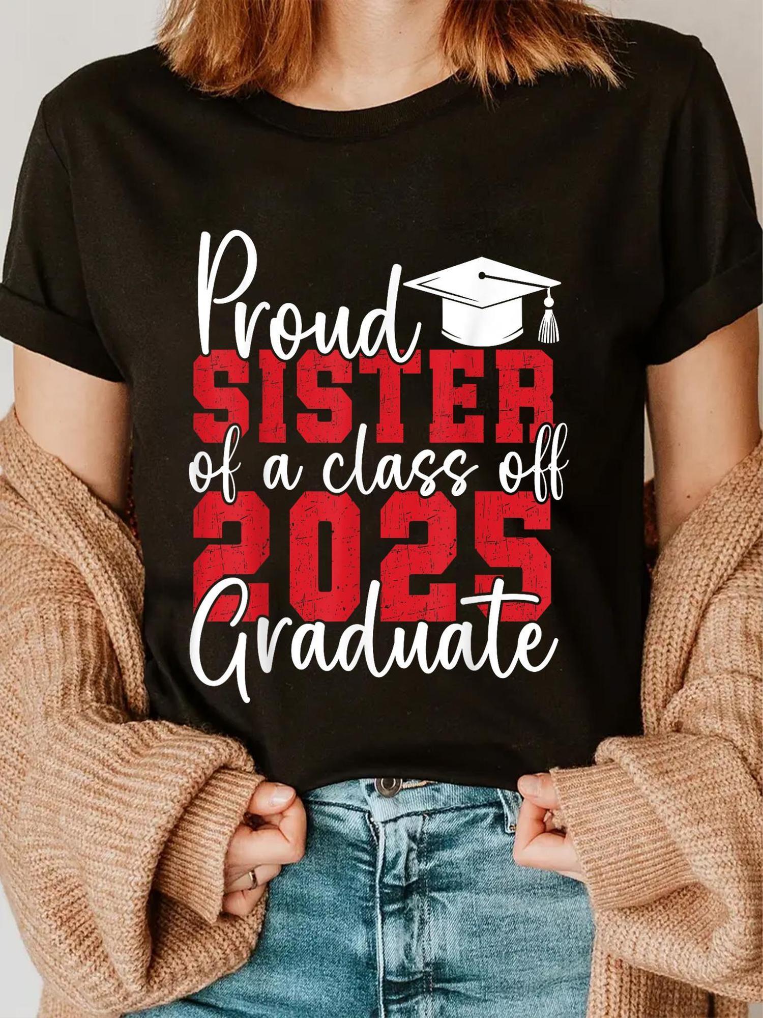 Proud Sister Class of 2025 Graduation T-shirt S