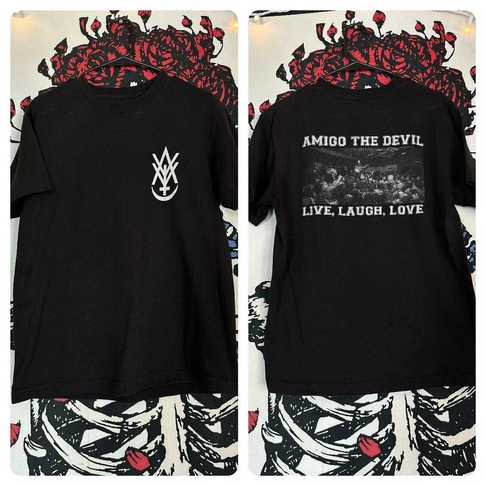 RARE 2021 Amigo The Devil Live Laugh Love Shirt Folk Punk Country BL1213