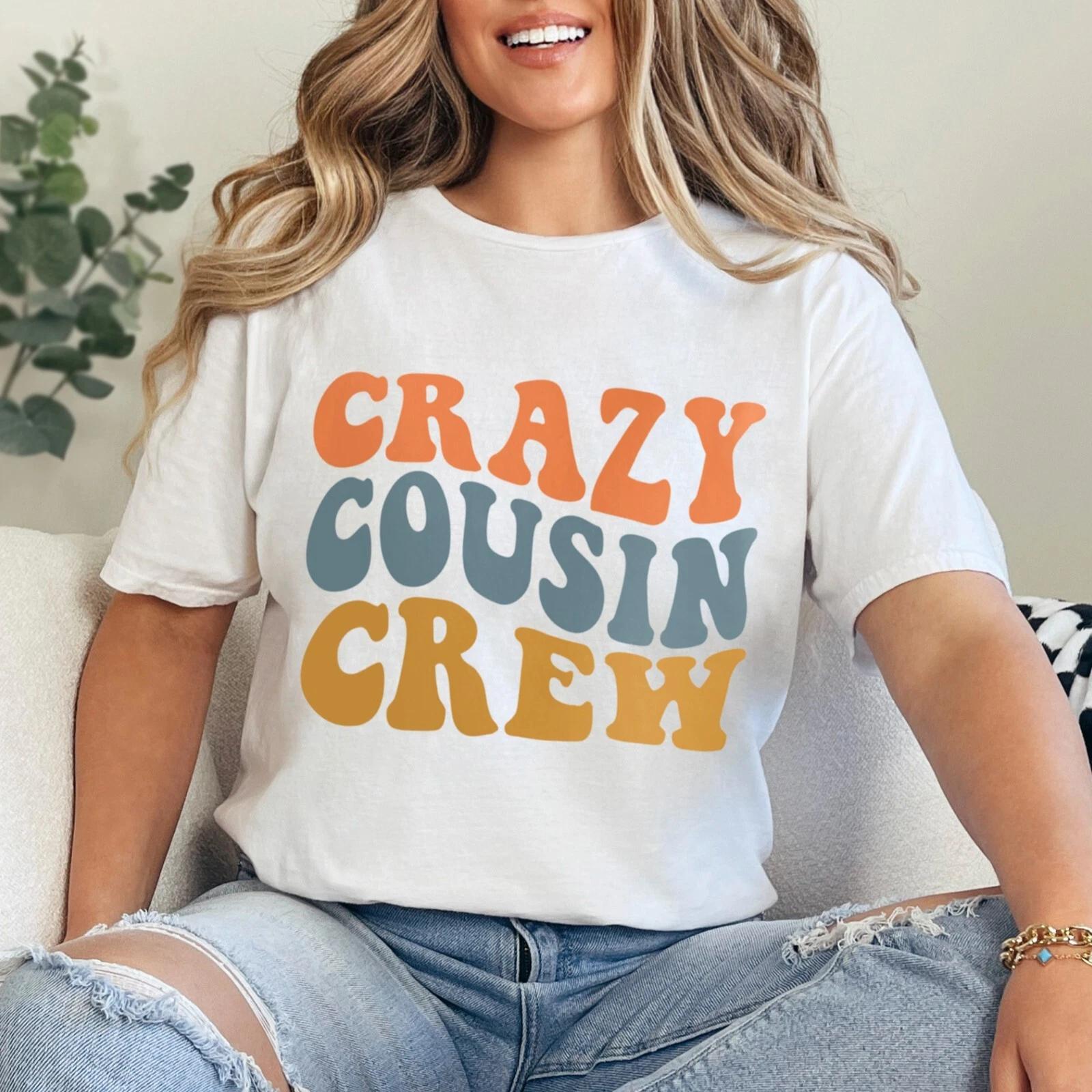 Cousin Crew, Crazy Cousin Crew Shirts, Retro Cousin Shirt, 201618 4XL