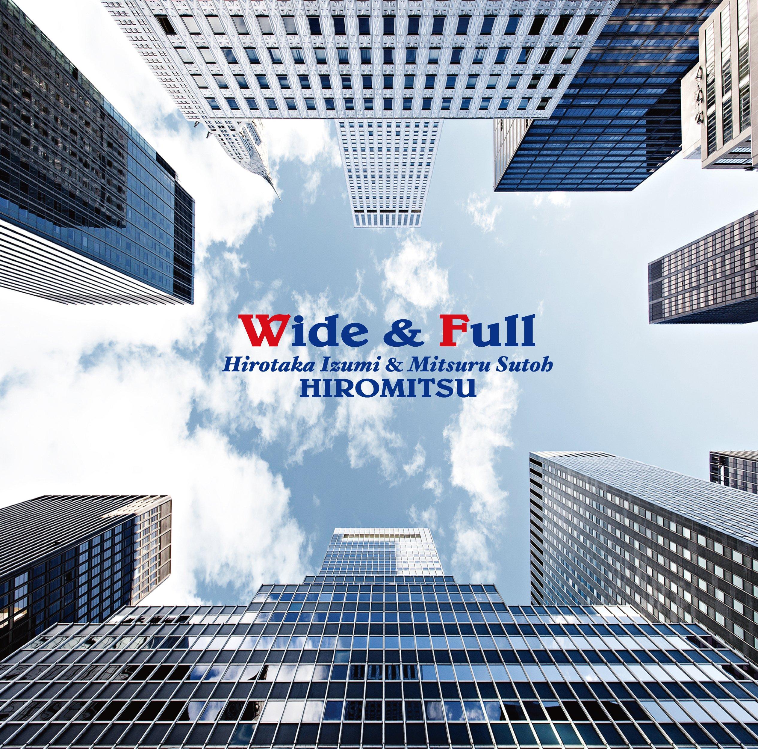 

Wide & Full