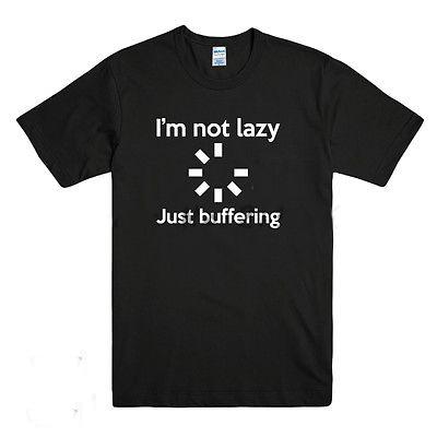 IM NOT LAZY JUST BUFFERING Funny Printed Mens T Shirt Computer Geek Slogan mens top tees S