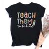 Teach Them Be Kind Teacher Shirts Women Funny Teach Printed Graphic Tshirt Short Sleeve T-Shirt Blouse Teacher Gifts Tops Tee
