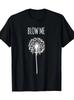Funny 'Blow Me' Dandelion Graphic T-Shirt for Men & Women