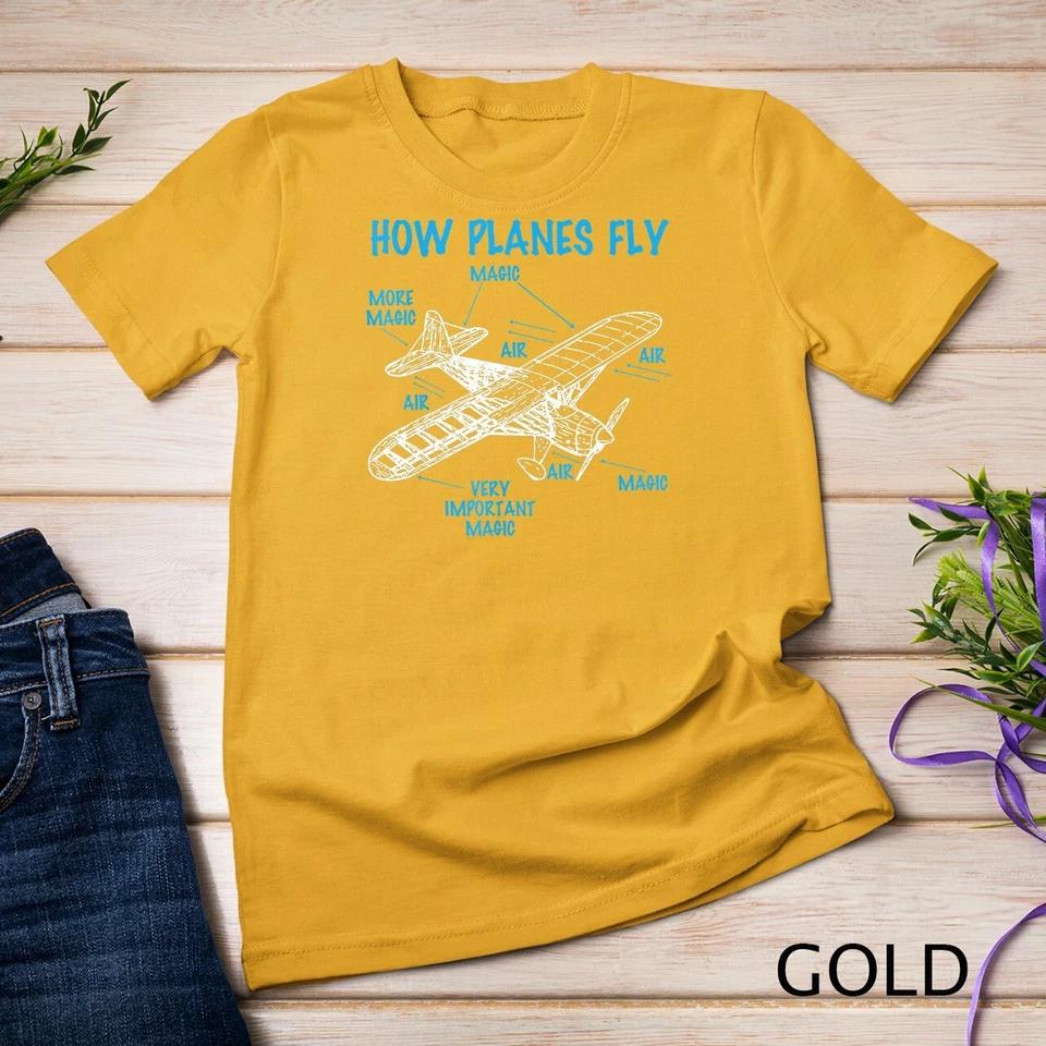 How Planes Fly Funny Aviation RC Plane Lover Pilot T-Shirt Unisex T-shirt 4 S