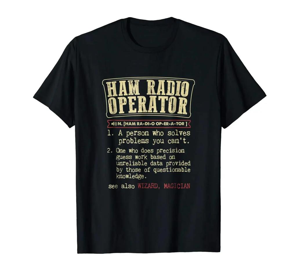 Ham Radio Operator Funny Definition TShirt 2019 Fashion Unisex Tee