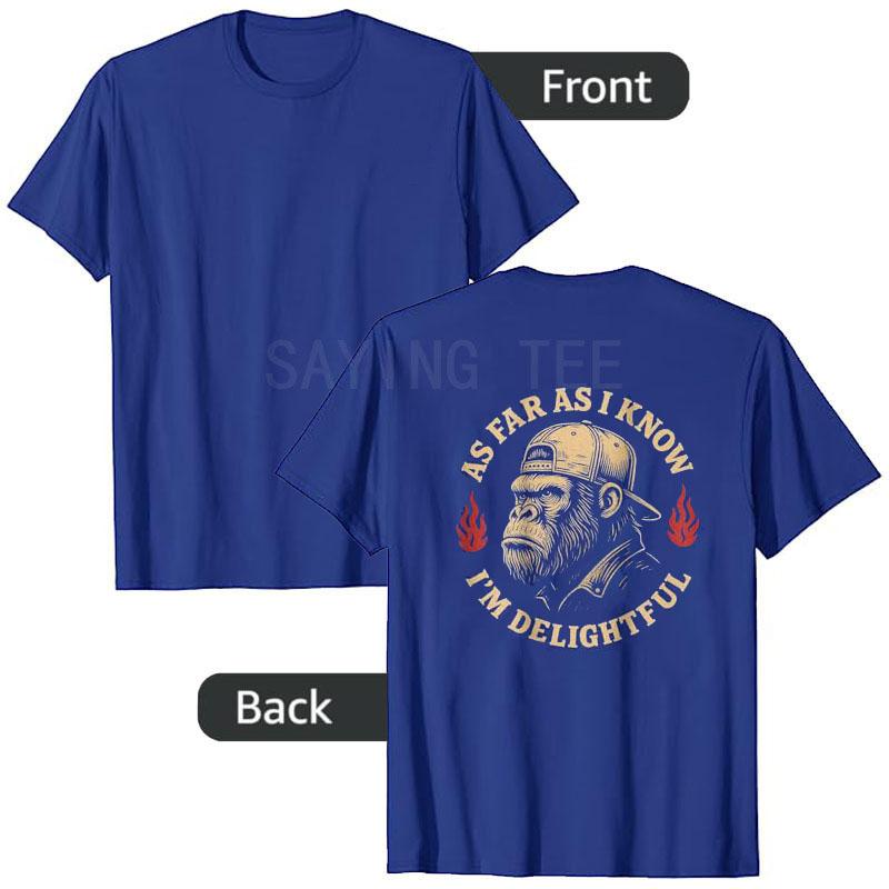 As Far As I Know I'm Delightful Funny Monkey T-Shirt Print on Back Y2k Design Graphic Outfit Humor Saying Tee Cool Novelty Gift