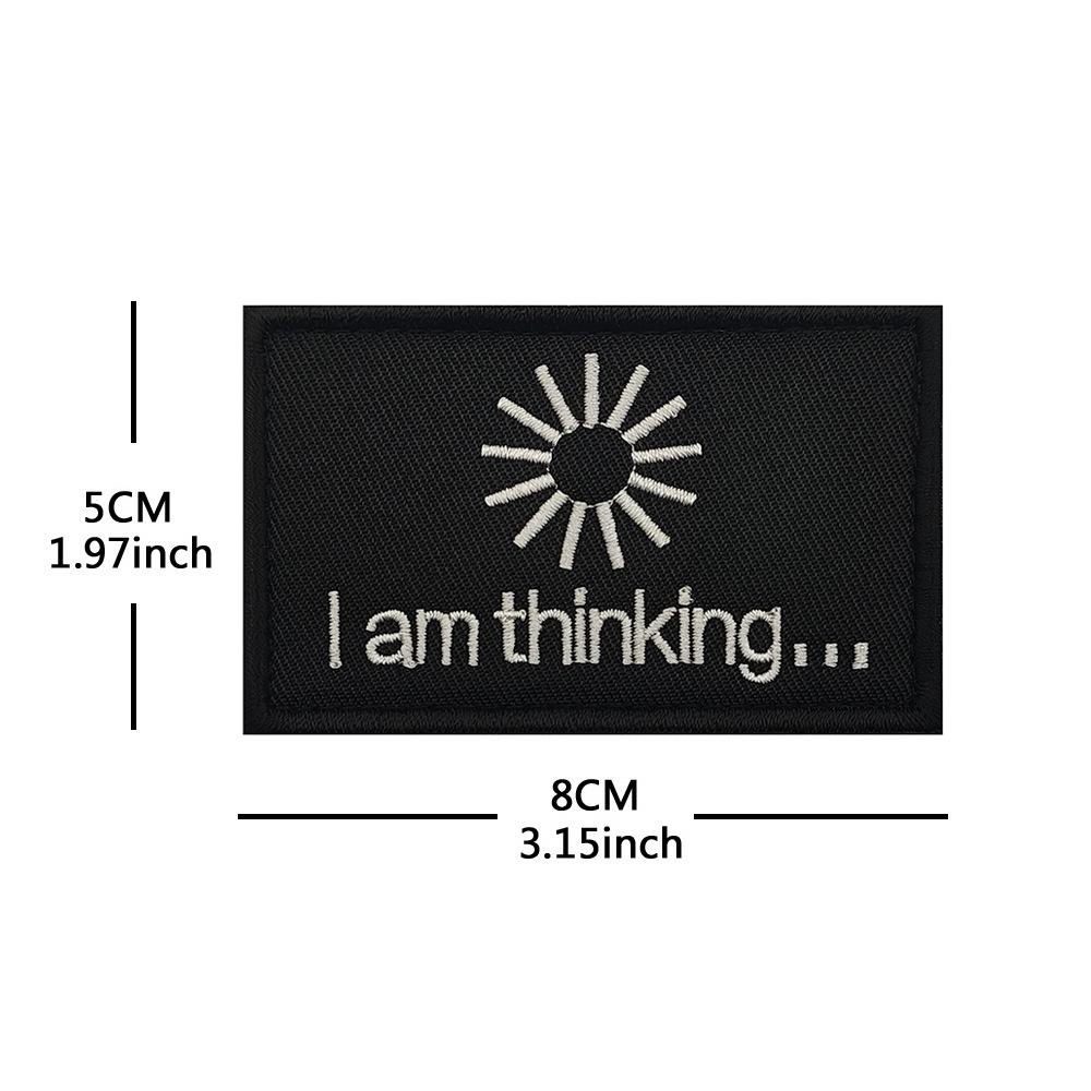 

I AM THINKING: Inspirational Embroidered Patch for Clothes, Bags, and Hats - English Slogan