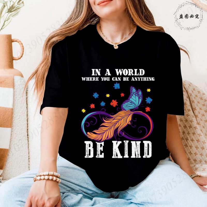 In A World Where You Can Be Anything Be Kind TShirt Women Autism Awareness Puzzle Tees Butterfly Feather Inspirational Tops