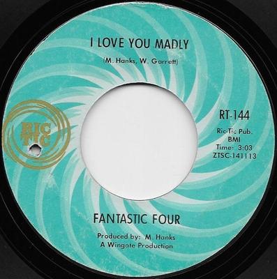 7inch Record FANTASTIC FOUR - I Love You Madly RT144 Ric-Tic Records 1968 US Soul/Funk Used