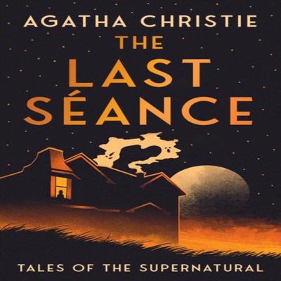 The Last Seance by Agatha Christie Hardback Book 9780008644116