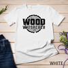 Wood Whisperer - Funny Woodworking T-Shirt Unisex T-shirt
