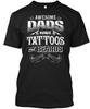 Dads Have Tatoos And Beards Tattoos TTshirt Made In the USA Size S To 5XL