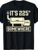 Unisex T-shirt It's 225 Somewhere Funny BBQ Smoker Grill Quote T-Shirt