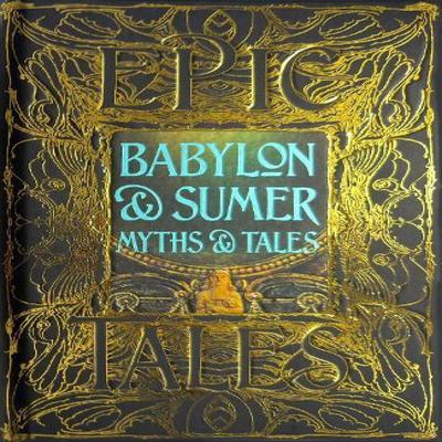Babylonische en Soemerische Mythen en Vertellingen Hardback Boek 9781804178027