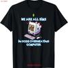 We Are All Sims In God's Overheating Computer T Shirt SweaT Vintage Washed Stretched Graphic Designer Clothes Breathable Homme