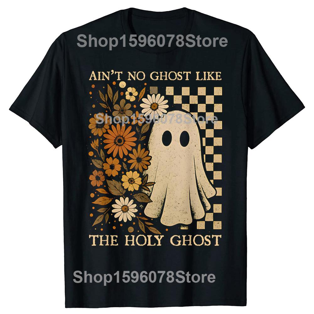 

Retro Ain t No Ghost Like The Holy Ghost Christian T Shirts Men Humor Streetwear Tee Shirt Short Sleeve Unisex Loose Clothing XL