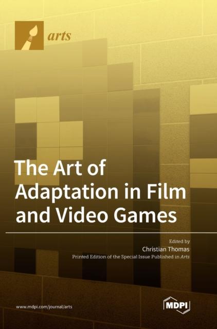 Libro The Art of Adaptation In Film and Video Games
