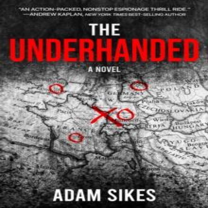 The Underhanded by Adam Sikes Hardback Book 9781608096008