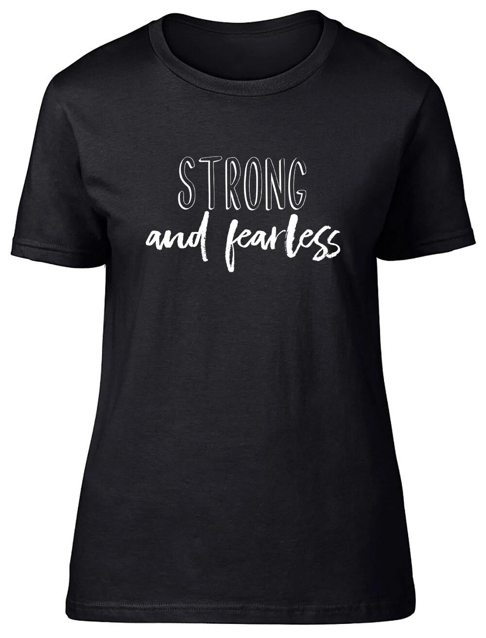 Strong and Fearless Fitted Womens Ladies T Shirt XXXL
