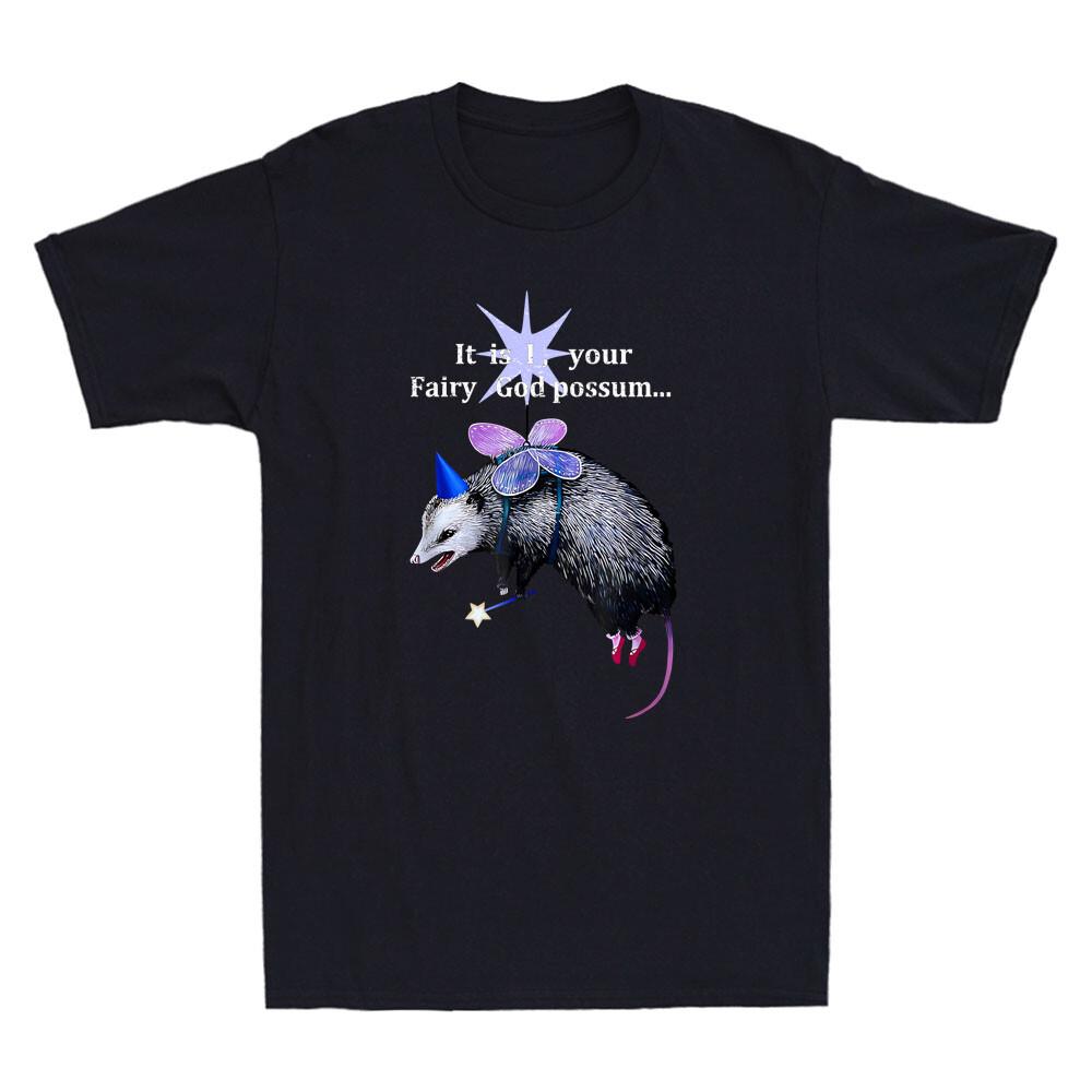 It Is I Your Fairy God Possum Funny Opossum Graphic Quote Vintage Unisexs TShirt