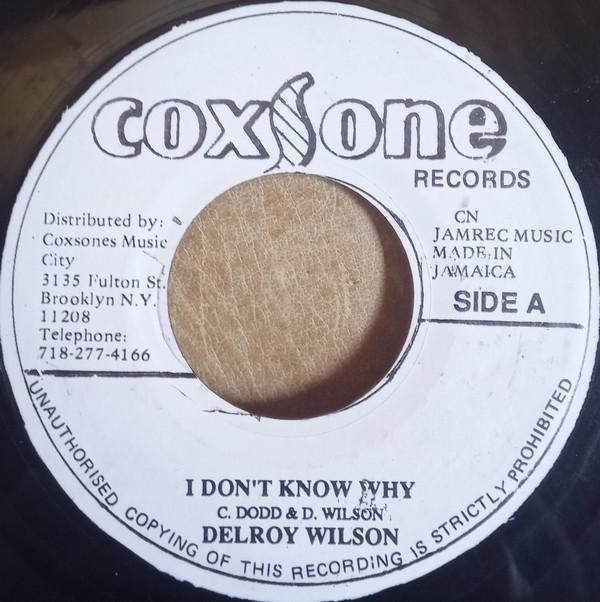 7inch Record DELROY WILSON - I Dont Know Why NONE Coxsone Records Jamaica Reggae, Ska & Dub Used