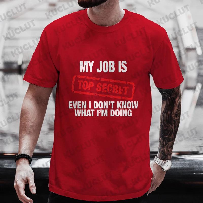My Job Is Top Secret Funny Graphic T Shirt Men Summer Short Sleeve Tees Fashion Streetwear Tshirt Loose Oversized Y2k Clothing