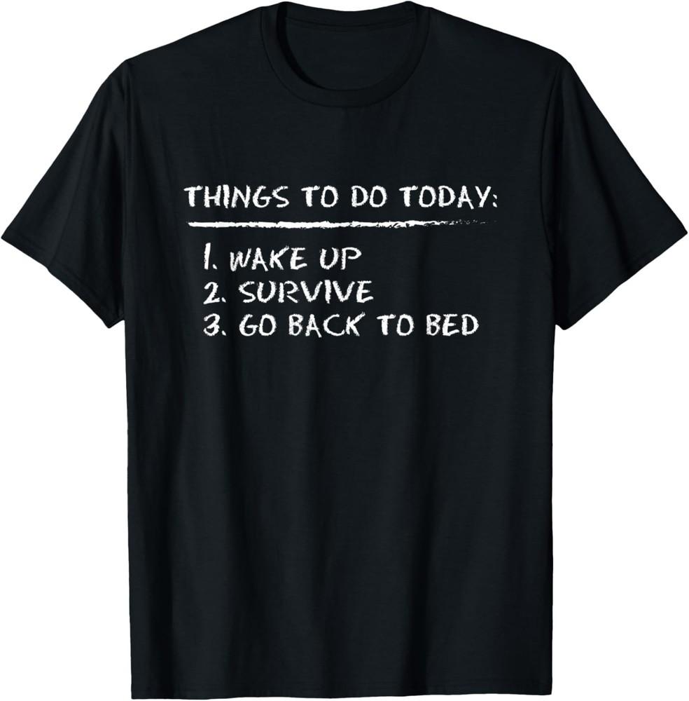 Things To Do Today Novelty Graphic Sarcastic T-Shirt Unisex T-Shirt M