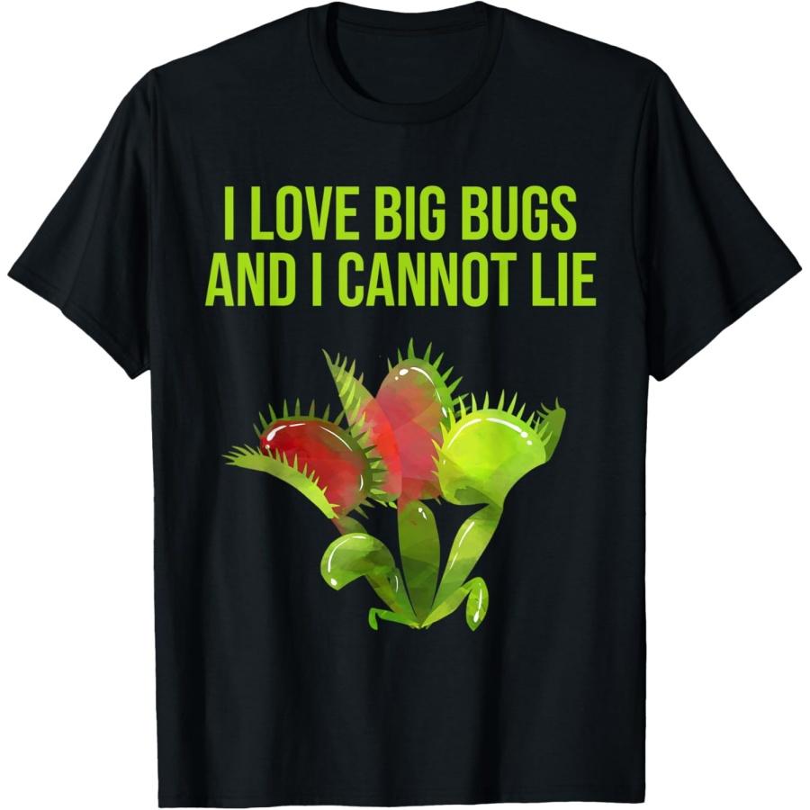 I LOVE BIG BUGS AND I CAN NOT LIE B52 VENUS FLYTRAP PLANT T-Shirt XXXXXL чёрный