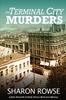 The The Terminal City Murders : A John Granville & Emily Turner Historical Mystery : 4 Book