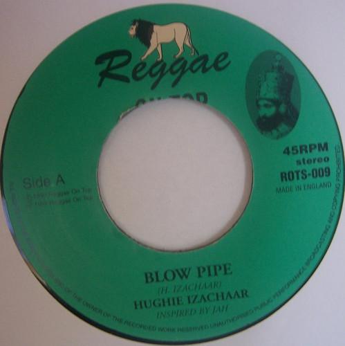 

7inch Record HUGHIE IZACHAAR Blow Pipe ROTS009 Reggae On Top 1999 UK Reggae Ska Dub Used