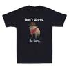 Capybara Dont Worry Be Capy Funny Cowboy Capybara Graphic Novelty Unisexs TShirt