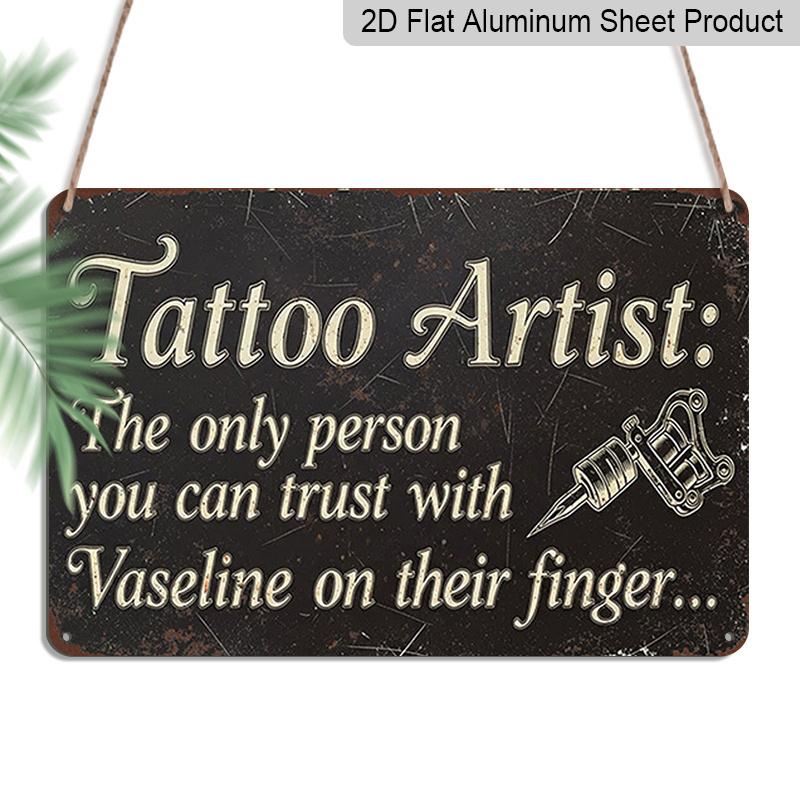 

2D Flat 1pc Vaseline Tattoo Artist Sign | Funny Tattoo Quote Wall Art Decor for Studio or Home, Manufactured Aluminium, Vintage Style, Wall Hanging 20*30cm
