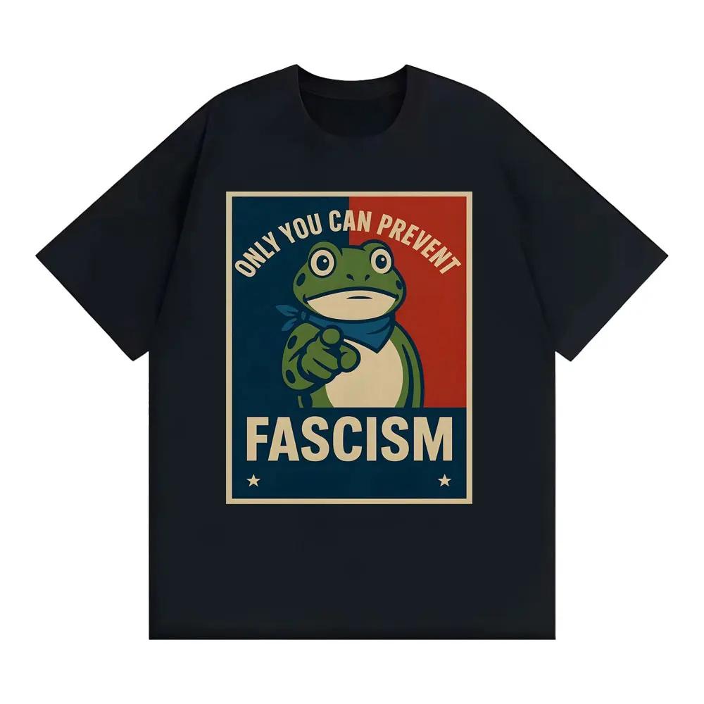 

Only You Can Prevent Fascism T Shirt Portland Frog Protest Funny Meme T-shirts Men Women Summer Tops Short Sleeve T-shirt S
