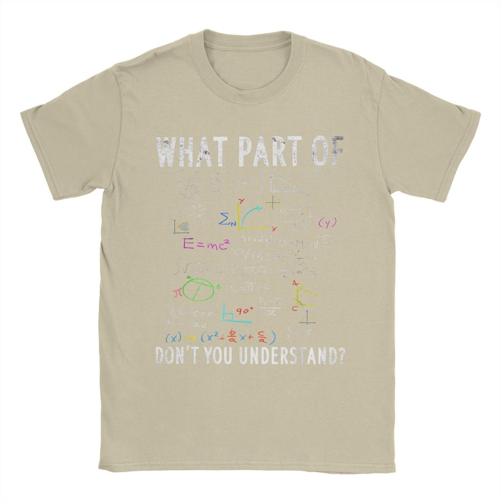 What Part of Dont You Understand for Math TShirt For Unisex Summer T Shirts Breathable Tee Shirt Big Size Hot Sale Clothes