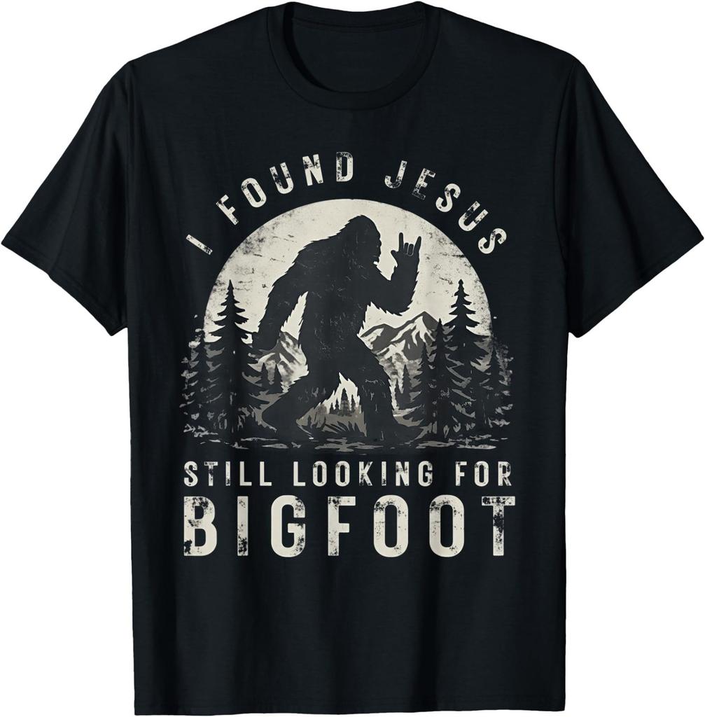 I Found Jesus Still Looking for Bigfoot Sasquatch T-Shirt