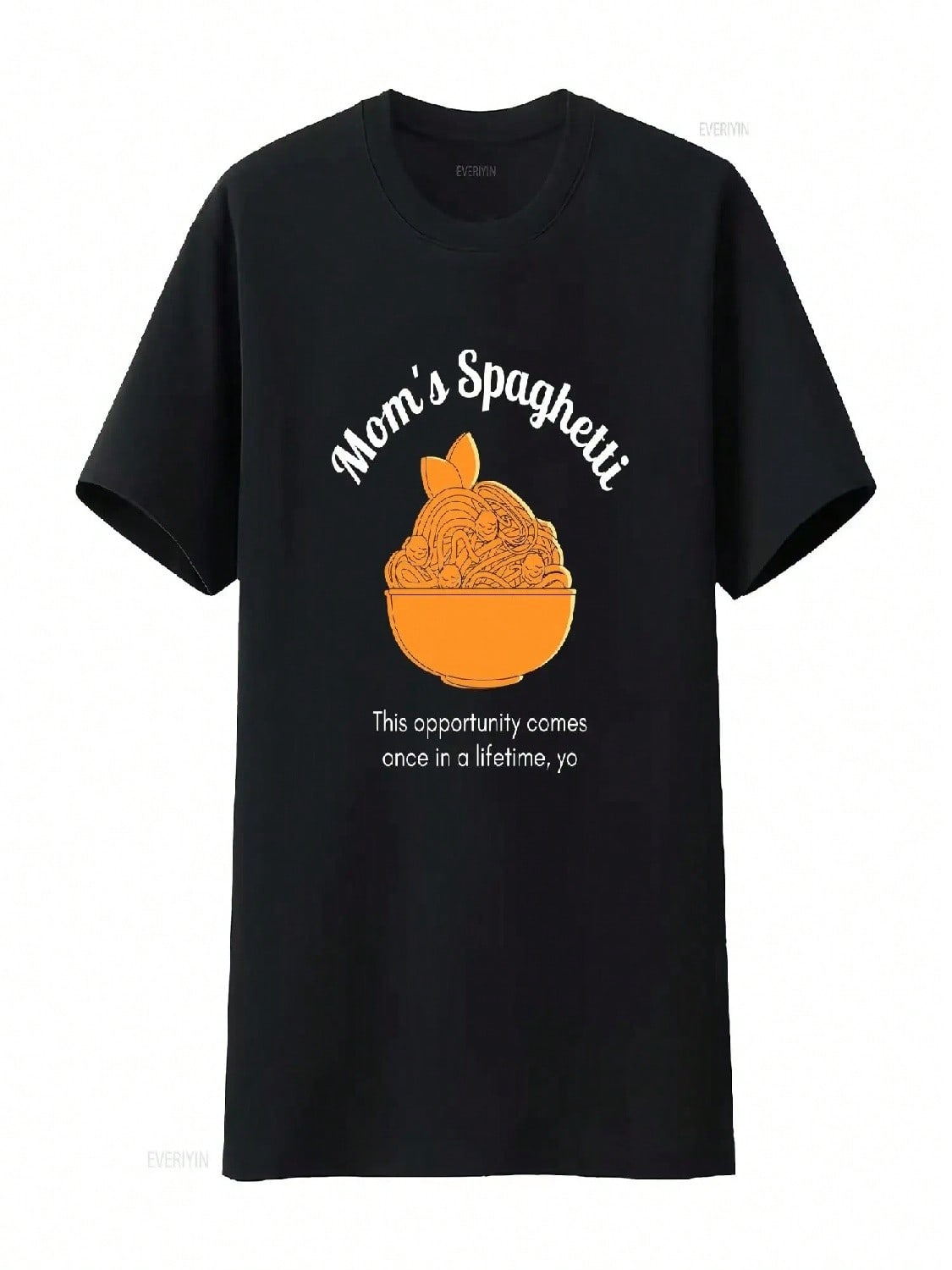 Mom s Spaghetti Comes Once In A Lifetime Yo  Quote Funny T Shirt Lose Yourself 2002 Nostalgia Apparel Throwback Vintage S разноцветный