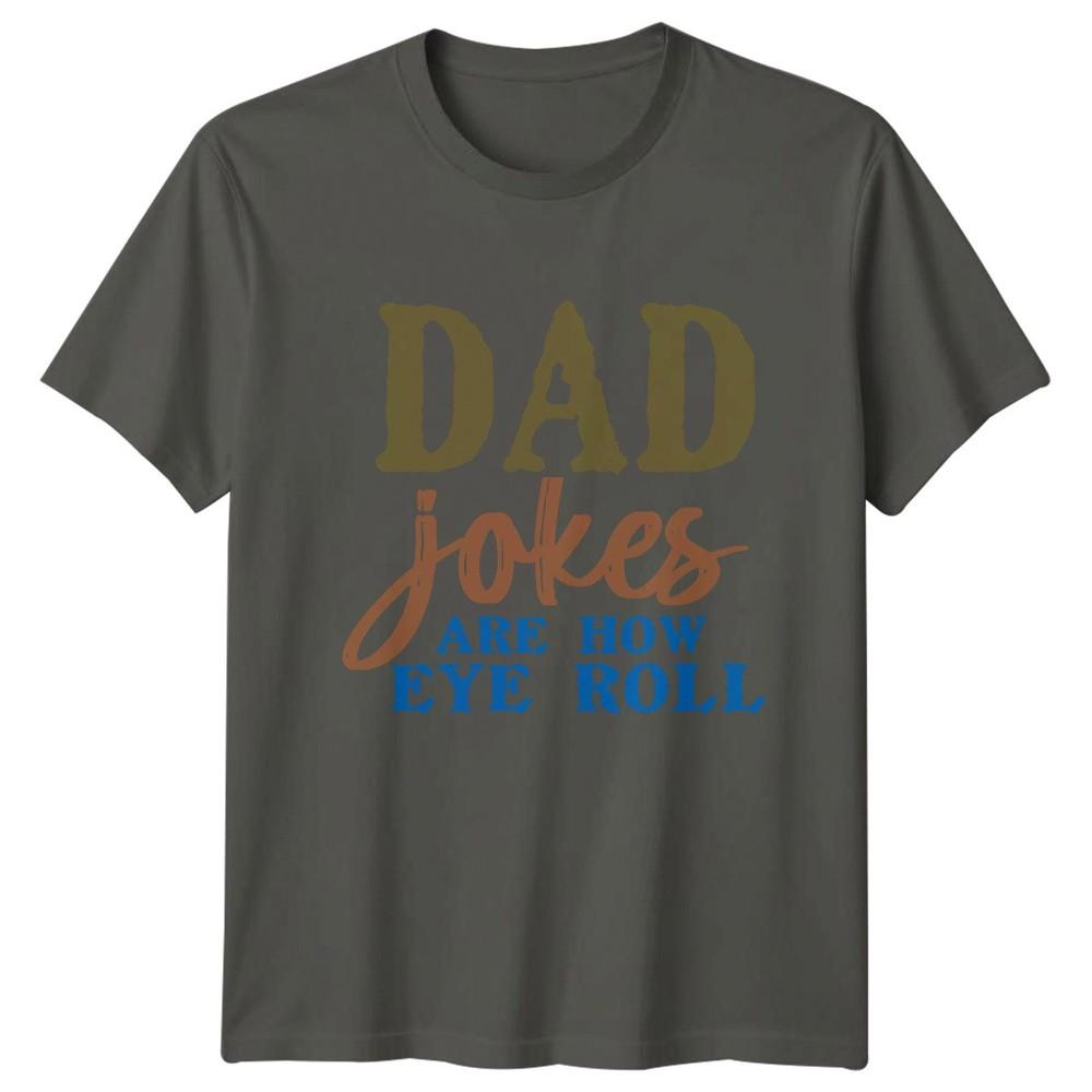 Dad Jokes Are How Eye Unisexs TShirt Dad Humor Fatherhood Fathers Day Gift For Him S