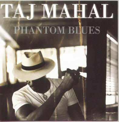 CD TAJ MAHAL - Phantom Blues 01005821392 Private Music 1996 US Rock Occasion