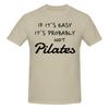 Funny If It Easy It Probably Not Pilates Pilates Lover Pilates Unisexs Printed TShirt Unisex T shirtTShirts