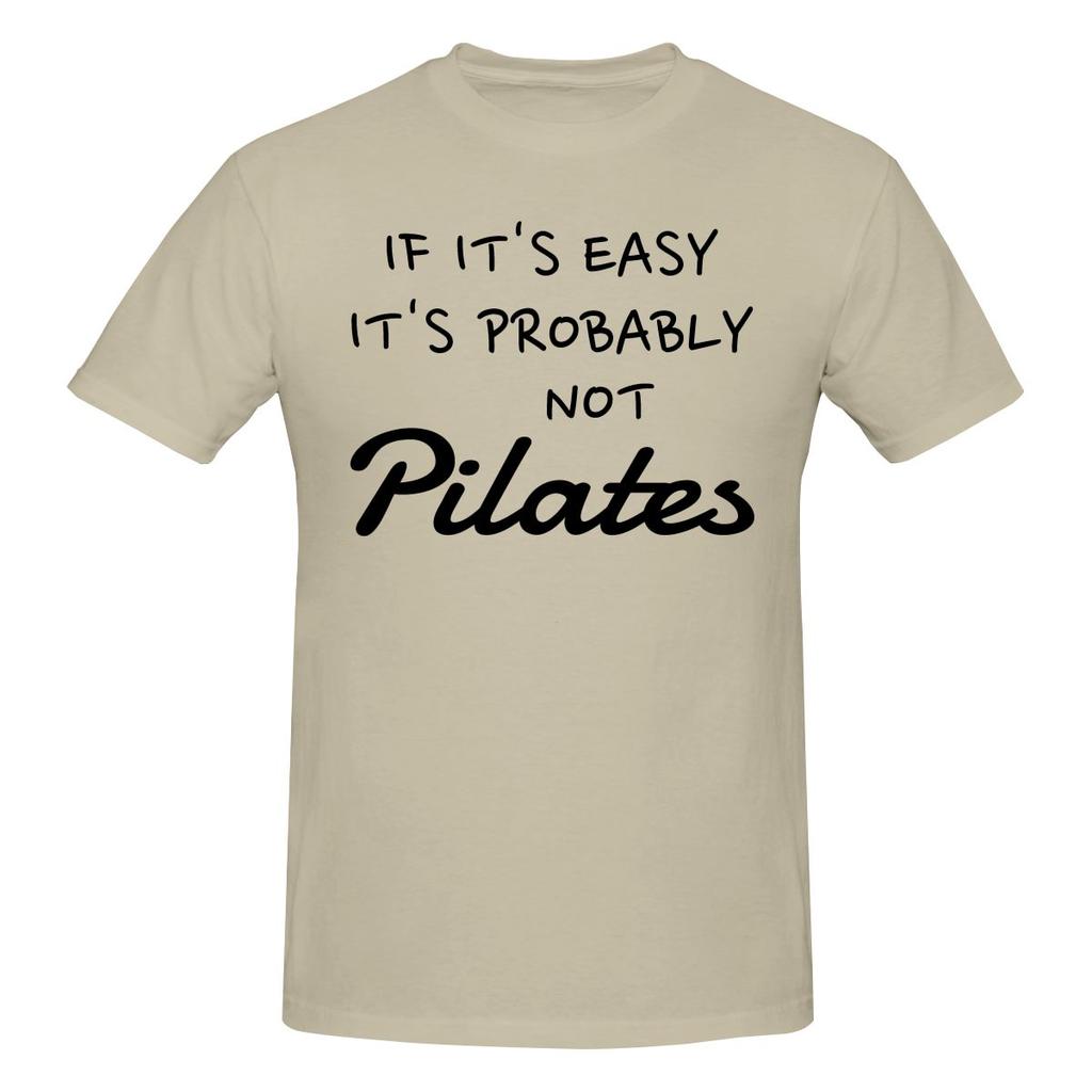 Funny If It Easy It Probably Not Pilates Pilates Lover Pilates Unisexs Printed TShirt Unisex T shirtTShirts