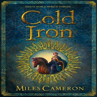 Cold Iron by Miles Cameron Paperback Book 9781473217683