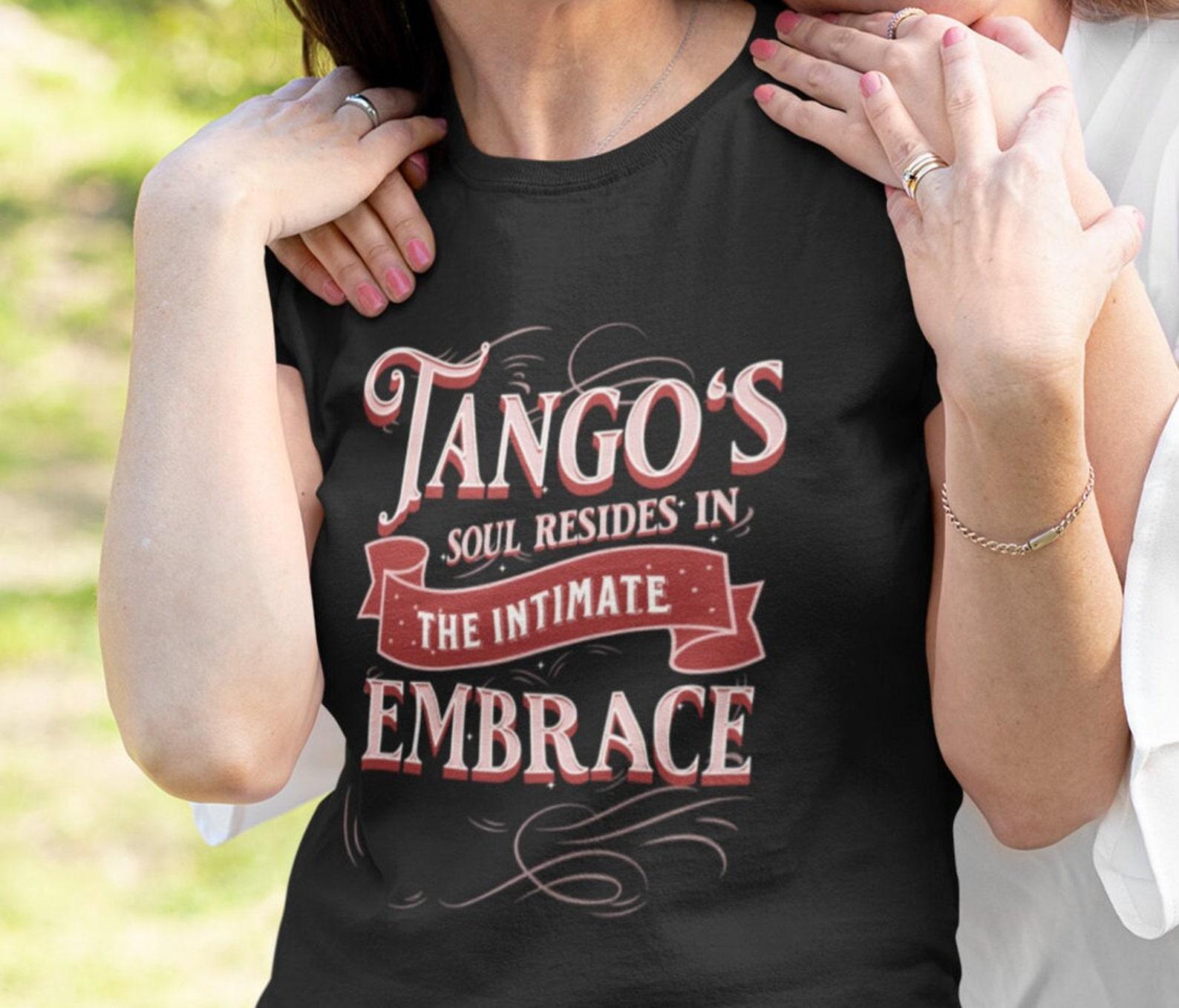Tango Dance Tshirt | Argentine Tango Shirt | Tango Embrace | Gifts for Her | Graphic Tee | Dance | Buenos Aires | 2Merchants M