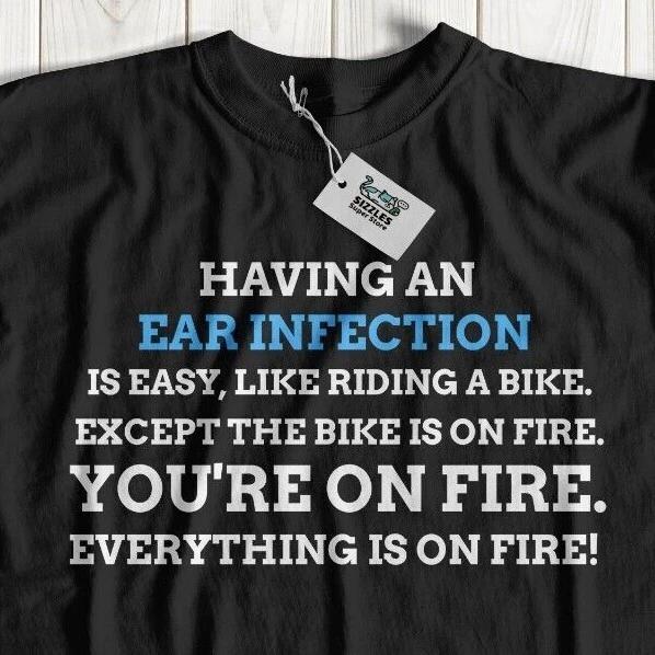 

Unisex Funny Ear Infection T-Shirt Otitis Gifts Ears Tee Inflamed Infected L