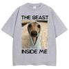 Camiseta The Beast Inside Me Funny Dog Memecamisetas De Moda Para Mujer De Alta Calidad Camisetas Informales Ropa De Calle